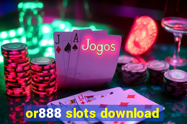 or888 slots download